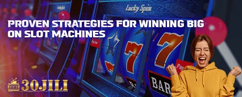 Proven Strategies for Winning Big on Slot Machines